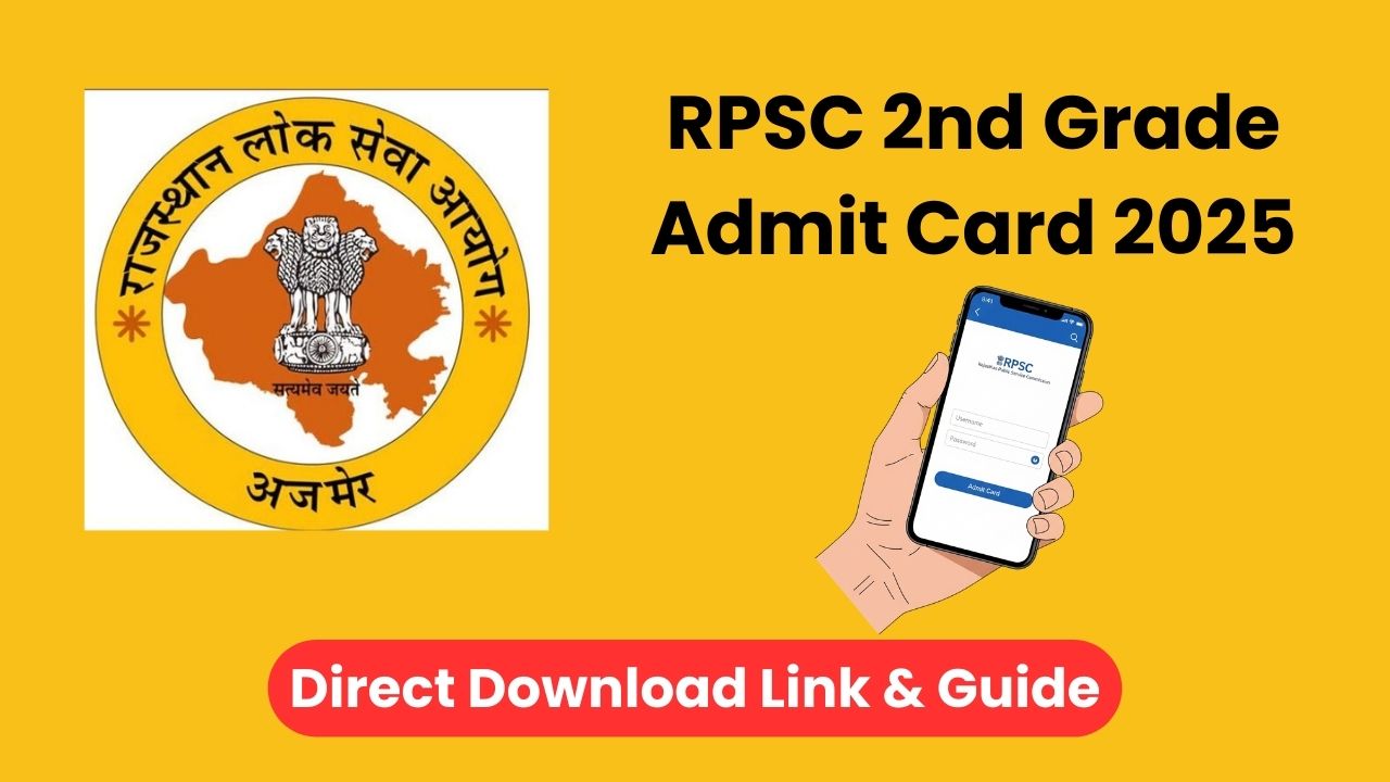 RPSC 2nd Grade Admit Card 2025: Step-by-Step Download Guide