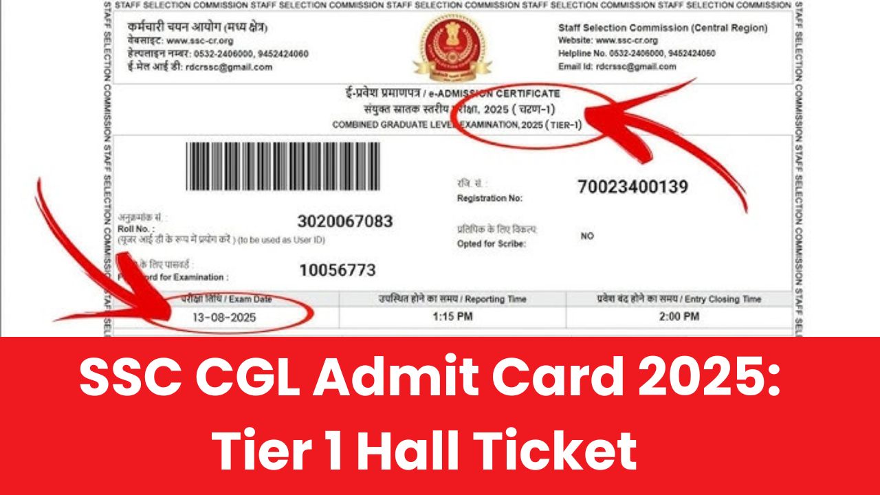 SSC CGL Admit Card 2025: Tier 1 Hall Ticket Download & Updates